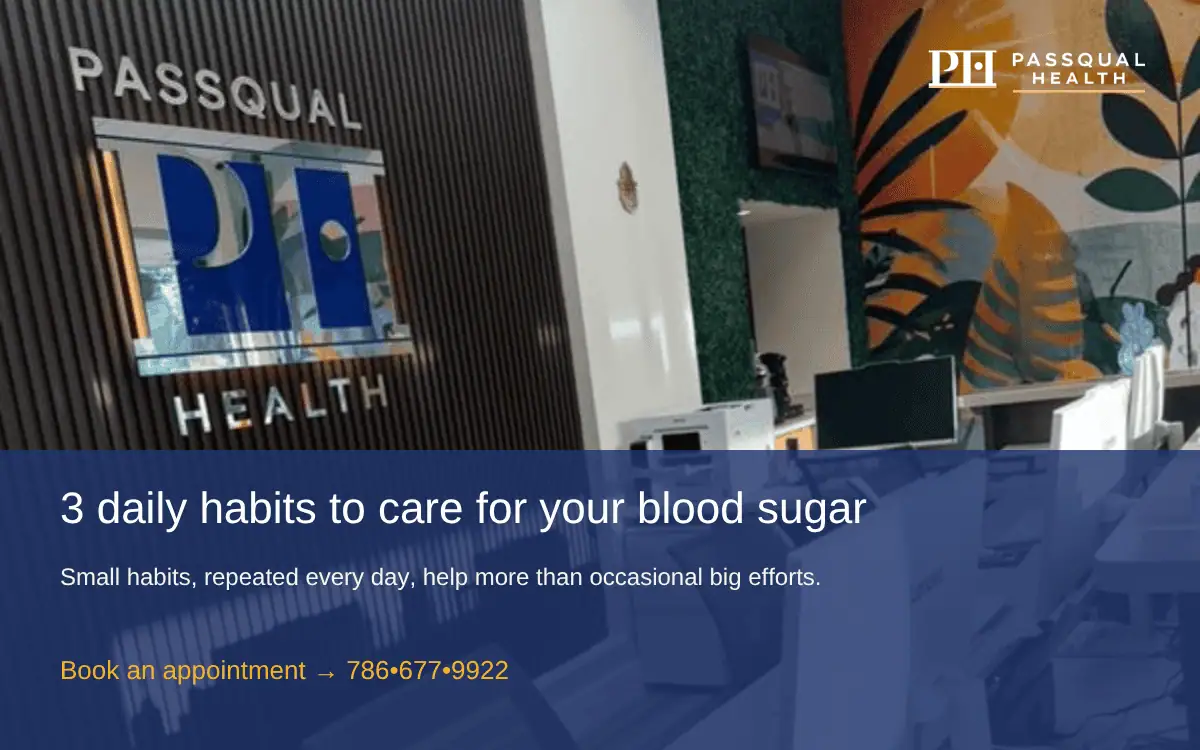 PassQual Health reception in Miami Gardens with the text: 3 daily habits to care for your blood sugar